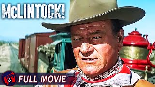 MCLINTOCK  Full Classic Movie  John Wayne Western [upl. by Bowers]