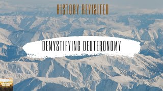 Demystifying Deuteronomy History Revisited 1 [upl. by Bobbee]