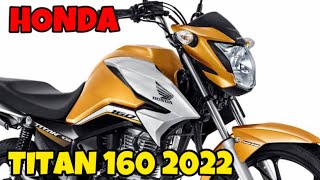 🚨 TITAN 160 2022 LANÇAMENTO OFICIAL 🚨 [upl. by Leissam]