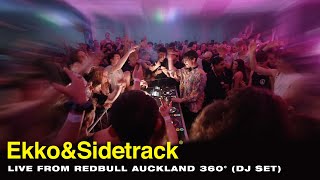 Ekko amp Sidetrack  Live From Redbull Auckland 360° DJ set [upl. by Ennaillij]