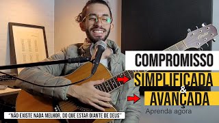 Compromisso Simplificada e Avançada  Aprenda no violão comigo [upl. by Junna48]