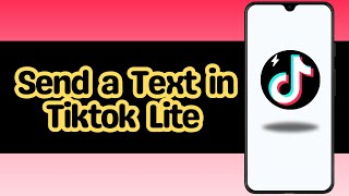 How to Send a Message in Tiktok Lite [upl. by Auhsohey]