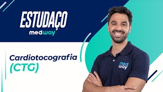 ESTUDAÇO Para RESIDÊNCIA Cardiotocografia CTG  Ginecologia e Obstetrícia  Medway [upl. by Aryamoy]