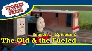 The Old and the Fueled  Stories from the Sheds  Season 1 Episode 2 [upl. by Oswal]