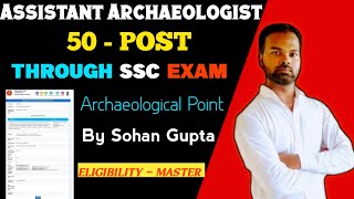 Assistant Archaeologist 50 Post  Detailed Overview Strategy  Archaeological Point By Sohan Gupta [upl. by Adal]