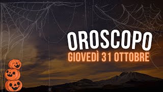 Oroscopo e classifica di Giovedì 31 Ottobre [upl. by Fital]