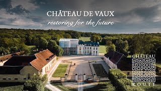 At Château de Vaux the impressive restoration works and philosophy explained by its young owner [upl. by Akitan515]