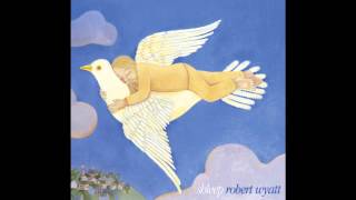 Robert Wyatt  The Duchess [upl. by Corri]