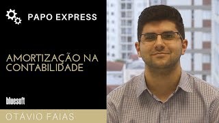 Amortização na Contabilidade  Papo Express  T3E90 [upl. by Delanty]