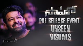 Saaho Pre Release Event Unseen Visuals  Prabhas  Shreyas Media [upl. by Annorah]