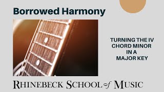 Borrowed Harmony Turning the IV chord minor in a major key [upl. by Felice690]