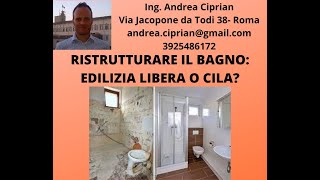 Ristrutturare il Bagno Edilizia Libera o Serve la Cila [upl. by Catton]