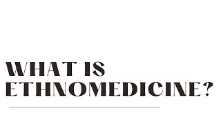 What is Ethnomedicine [upl. by Ellered]