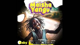 MabyMaisha YanguOfficial Audio [upl. by Ahsakat68]