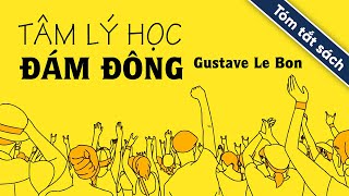 Tóm Tắt Sách Tâm Lý Học Đám Đông [upl. by Nilsoj]