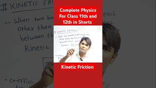 Kinetic Friction ll Friction ll Physics For Class 11th and 12th in Shorts [upl. by Yemarej]