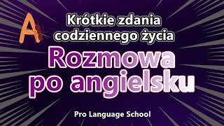 A 100 zdań z codziennego życia najczęściej używane krótkie dialogi po angielsku [upl. by Layap]