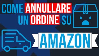 Come annullare un ordine su Amazon da smartphone [upl. by Natsirk]