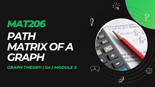 Matrix Representation of Graph Path Matrix  MAT206  GT MODULE 5  KTU  Anna Thomas  SJCET [upl. by Richey]