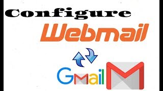 How To Configure Webmail With Gmail  Step By Step Process  Hosting Tuition [upl. by Kacey]