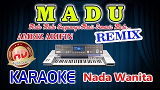 Madu Remix Karaoke Amriz Arifin HD Audio Nada Wanita [upl. by Katrinka304]