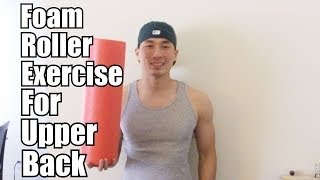 Foam Roller Exercise For Upper Back Pain [upl. by Derick]