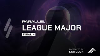 Parallel League Major I  FINAL 4 [upl. by Solram]