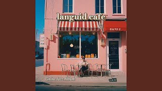 languid cafe [upl. by Dnarb]