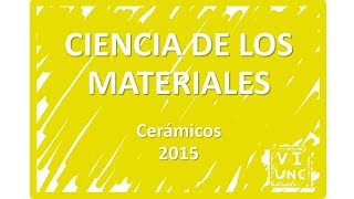 CIENCIA DE LOS MATERIALES  CERÁMICOS  37 [upl. by Ingemar]