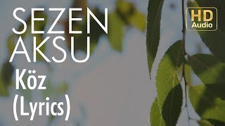 Sezen Aksu  Köz Lyrics I Şarkı Sözleri [upl. by Cynthie]