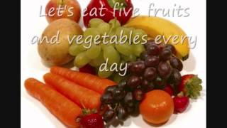 Eat Five Fruits and Vegetables [upl. by Bausch249]