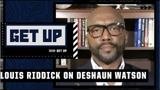 Louis Riddick on Deshaun Watson This isnt going to go away  Get Up [upl. by Cyrano547]