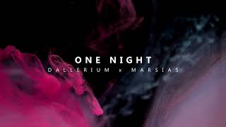 Dallerium x Marsias One Night [upl. by Akeryt]