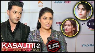 Kasautii Zindagii Kay 2 Cast ANGRY REACTION On Hina Parth And Erica FIGHT [upl. by Datha]