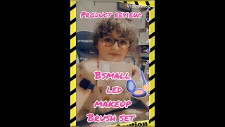 PRODUCT REVIEW BSMALL LED TRAVEL MAKEUP BRUSH SET [upl. by Edrock609]