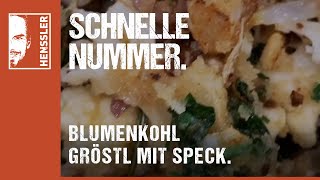 Schnelles BlumenkohlGröstl Rezept mit Speck und Rosmarin von Steffen Henssler [upl. by Nylacaj]