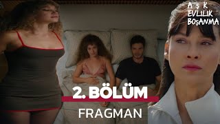 Aşk Evlilik Boşanma 2 Bölüm Fragman  ŞOK EDEN OLAY [upl. by Rinaldo]