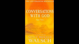 CONVERSATIONS WITH GOD BOOK 3 by Neale Donald Walsch [upl. by Nirat996]