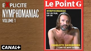 NYMPHOMANIAC Volume 1  Film de la semaine eXplicite sur CANALCINEM présenté par Frédéric Beigbeder [upl. by Ury]