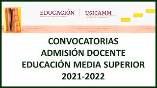 CONVOCATORIAS ADMISION DOCENTE MEDIA SUPERIOR 20212022 [upl. by Himelman]