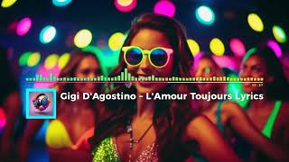 Gigi DAgostino – LAmour Toujours Lyrics BEST REMIX Music Azahriásmusic 2024 [upl. by Ahsilaf]