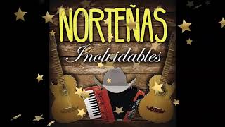 36 EXITOS NORTEÑOS INOLVIDABLES [upl. by Grider892]