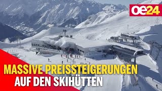 Massive Preissteigerungen auf den Skihütten [upl. by Ecaj]