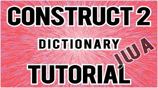 Construct 2 How to store user data in a Dictionary Object  JUUA [upl. by Nevaj]