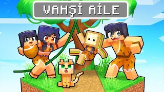 VAHŞİ AİLE BENİ SAHİPLENDİ  Minecraft [upl. by Tabber]