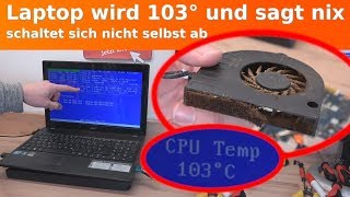 Laptop wird 103 Grad heiß  leckere Entdeckung im Notebook  funktioniert wieder [upl. by Nickolai]