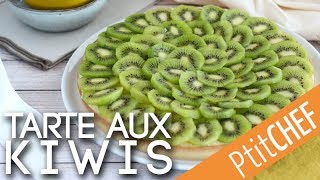 Recette de tarte aux kiwis  Ptitchefcom [upl. by Massimo]