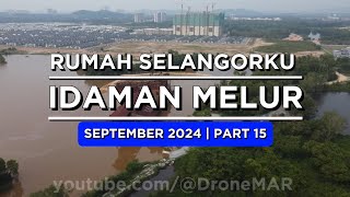 IDAMAN MELUR Cybersouth PART 15 SEPTEMBER 2024  RSKU Rumah Selangorku Idaman Melur by LBSDrone4K [upl. by Ydnes134]