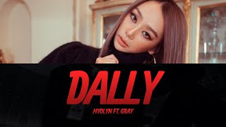 HYOLYN효린 달리 Dally Feat GRAY Lyrics Video  KPOPWorld Music [upl. by Negaet]