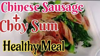 CHINESE SAUSAGE OVER BOILED CHOY SUM EASY TO COOK [upl. by Roderic745]